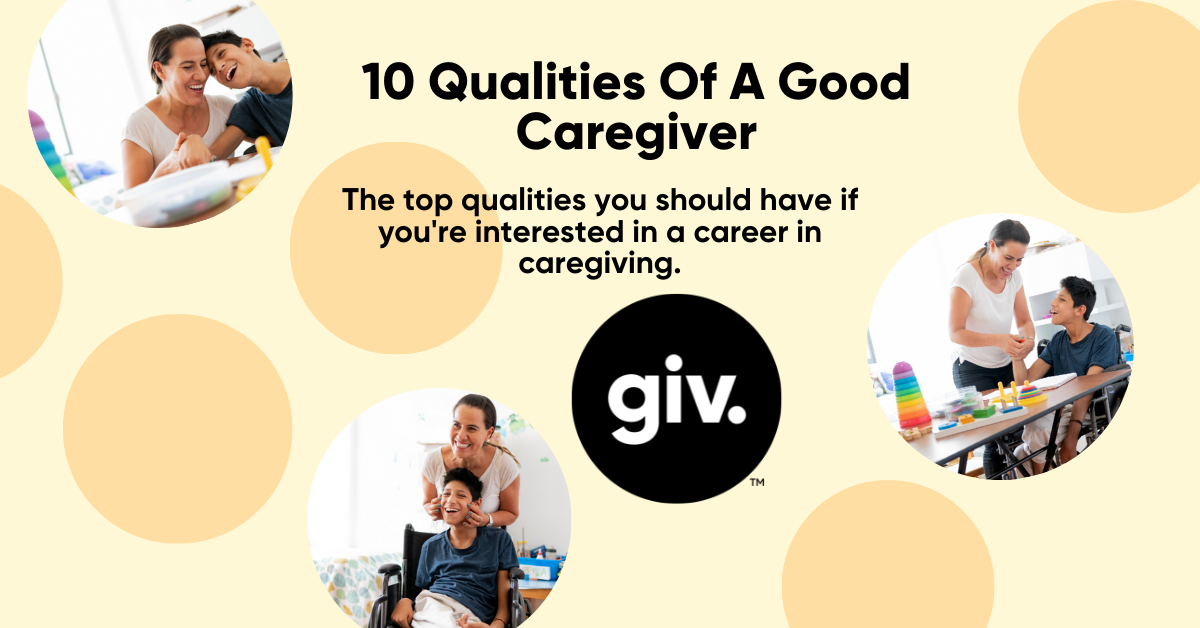 10 qualities of a good caregiver