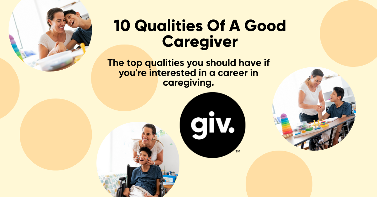 10 Qualities Of A Good Caregiver Blog 1201