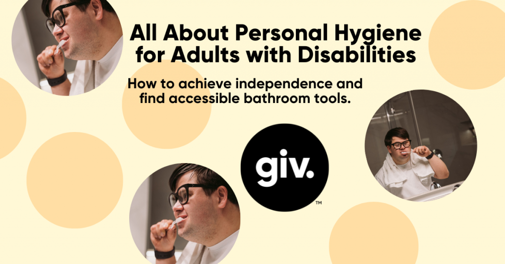 All About Personal Hygiene for Adults with Disabilities BLOG