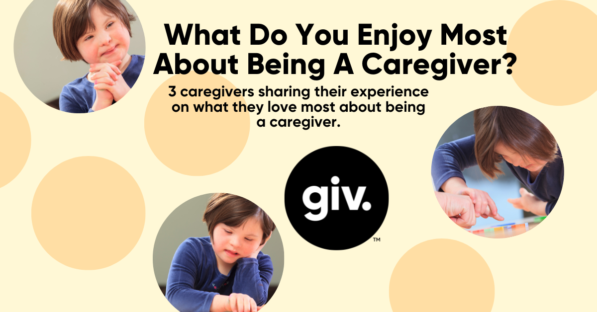 What Do You Enjoy Most About Being A Caregiver?
