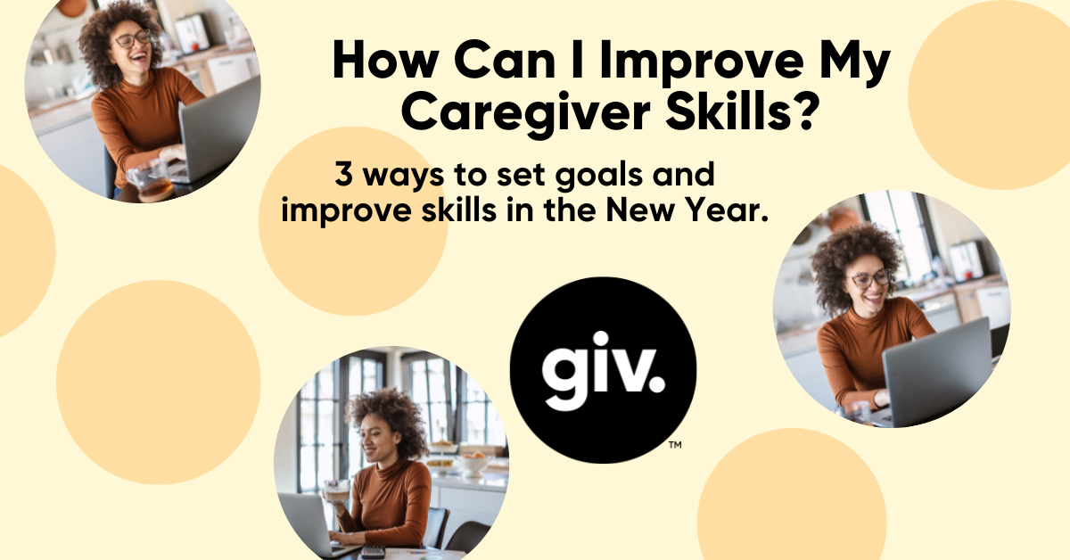 How Can I Improve My Caregiver Skills