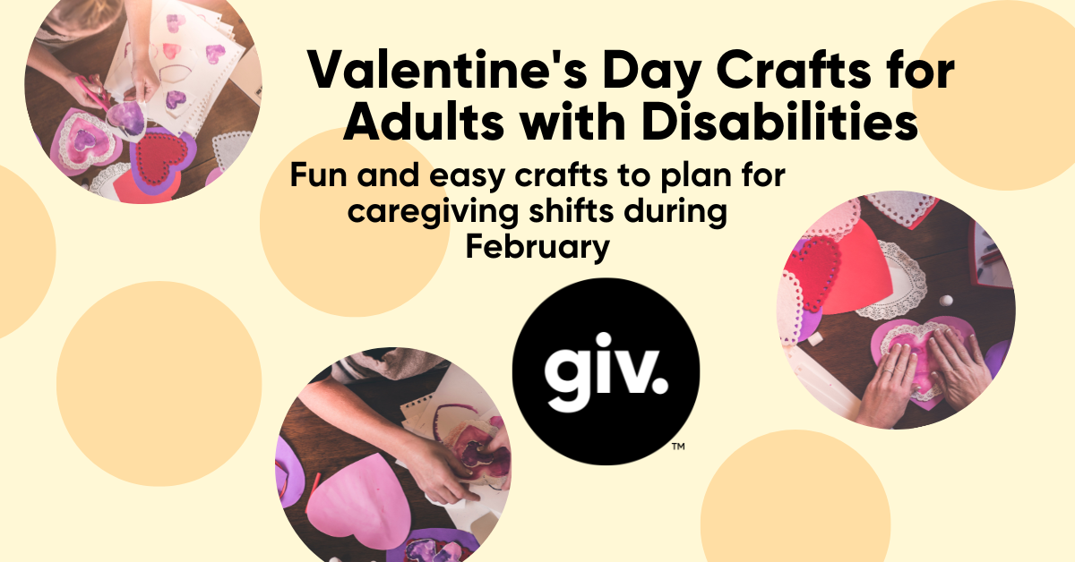 6 Valentine’s Day Crafts for Adults with Disabilities